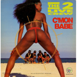 The 2 Live Crew - C'Mon Babe, 12"