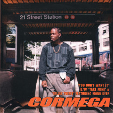 Cormega - You Don't Want It / Take Mine / Killaz Theme, 12"