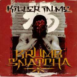 Krumb Snatcha - Killer In Me, 12"