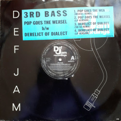 3rd Bass - Pop Goes The Weasel b/w Derelict Of Dialect, 12"