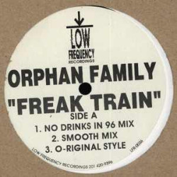 Orphan Family - Freak Train, 12"