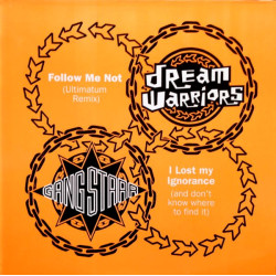 Dream Warriors & Gang Starr - Follow Me Not / I Lost My Ignorance (And Don't Know Where To Find It), 12"