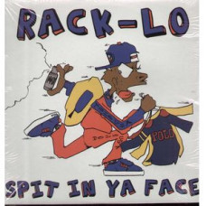 Rack-Lo - Spit In Ya Face, 12"