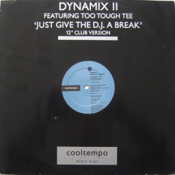 Dynamix II Featuring Too Tough Tee - Just Give The DJ A Break, 12"