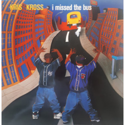 Kris Kross - I Missed The Bus, 12"