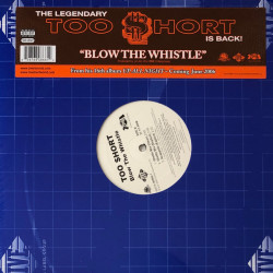 Too Short - Blow The Whistle, 12"
