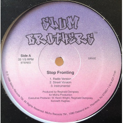 Slum Brothers - Stop Fronting, 12"