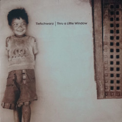 Tiefschwarz - Thru A Little Window, 12"