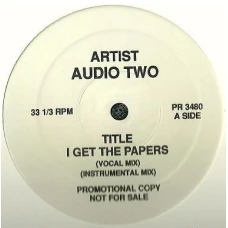 Audio Two - I Get The Papers, 12", Promo