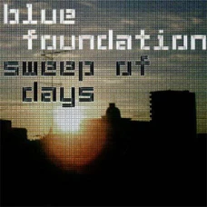 Blue Foundation - Sweep Of Days, 2xLP