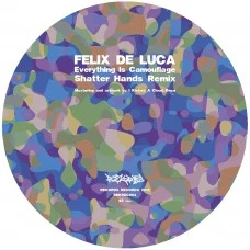 Felix De Luca - Everything Is Camouflage (Shatter Hands Remix), 7"