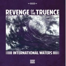 Revenge Of The Truence - International Waters, LP