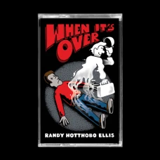 Randy "Hotthobo" Ellis - When It's Over, Mixtape, Cassette