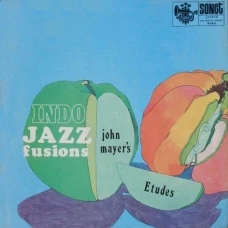 John Mayer's Indo Jazz Fusions - Etudes, LP