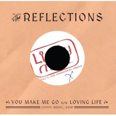 The Reflections - You Make Me Go, 7"