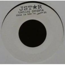 Jstar - Tooting Gangsta / This Is How We JSTAR It, 7"