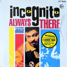 Incognito Featuring Jocelyn Brown - Always There, 12"