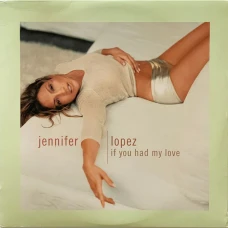 Jennifer Lopez - If You Had My Love, 12"