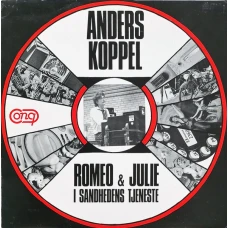 Anders Koppel - Romeo & Julie/I Sandhedens Tjeneste, LP