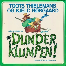 Toots Thielemans Og Kjeld Nørgaard - Spiller Og Fortæller Om Dunderklumpen! (En Tegnefilm Af Per Åhlin), LP