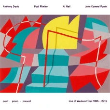 Anthony Davis , Paul Plimley , Al Neil , John Kameel Farah - Past Piano Present | Live at Western Front 1985 - 2015, LP