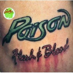 Poison - Flesh & Blood, LP