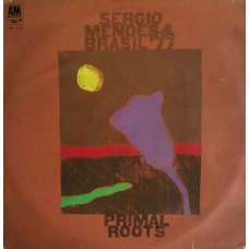 Sérgio Mendes & Brasil '77 - Primal Roots, LP