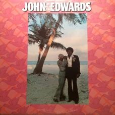 John Edwards - Life, Love And Living, LP