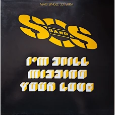 S.O.S. Band - I'm Still Missing Your Love, 12"
