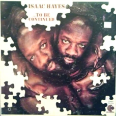 Isaac Hayes - ...To Be Continued, LP, Repress