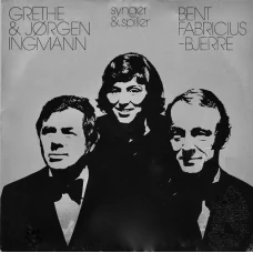 Grethe & Jørgen Ingmann Synger & Spiller Bent Fabricius-Bjerre - Grethe & Jørgen Ingmann Synger & Spiller Bent Fabricius-Bjerre, LP