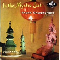 Frank Chacksfield And His Orchestra - In The Mystic East, LP