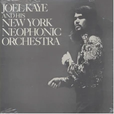 Joel Kaye And His New York Neophonic Orchestra - Joel Kaye And His New York Neophonic Orchestra, LP