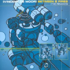 Vincent De Moor - Between 2 Fires (The Remixes), 12"