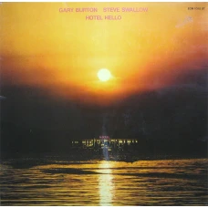 Gary Burton , Steve Swallow - Hotel Hello, LP