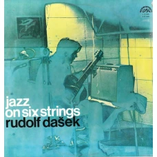 Rudolf Dašek - Jazz On Six Strings, LP, Repress