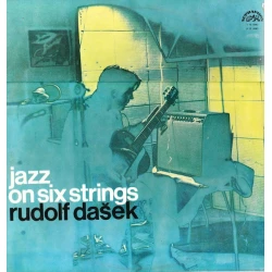 Rudolf Dašek - Jazz On Six Strings, LP, Repress