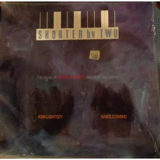 Kirk Lightsey / Harold Danko - Shorter By Two - The Music Of Wayne Shorter Played On Two Pianos, LP