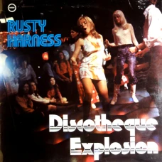 Rusty Harness - Discotheque Explosion , LP