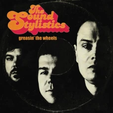 The Sound Stylistics - Greasin' The Wheels, LP