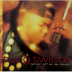 Tung Twista - Runnin' Off At Da Mouth, LP