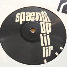 Den Gale Pose - Spændt Op Til Lir, 12"