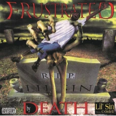 Lil' Sin Featuring C-Ordell - Frustrated By Death, 2xLP, Reissue