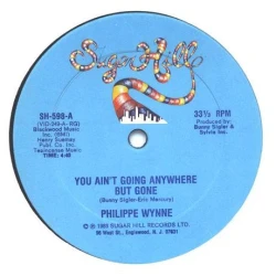 Philippe Wynne - You Ain't Going Anywhere But Gone, 12"