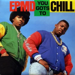 EPMD - You Gots To Chill, 12"