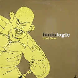 Louis Logic - Idiot Gear / What You Think, What I Know, 12"