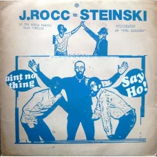 J.Rocc / Steinski - Ain't No Thing / Say Ho!, 12"