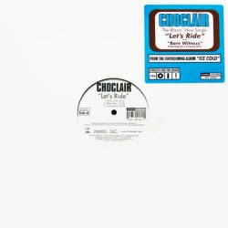 Choclair - Let's Ride / Bare Witness, 12"