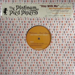 Platinum Pied Pipers - Stay With Me (Jazz Phenomenon Remixes), 12"