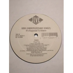 Underground Kingz - It's Supposed To Bubble, 12"